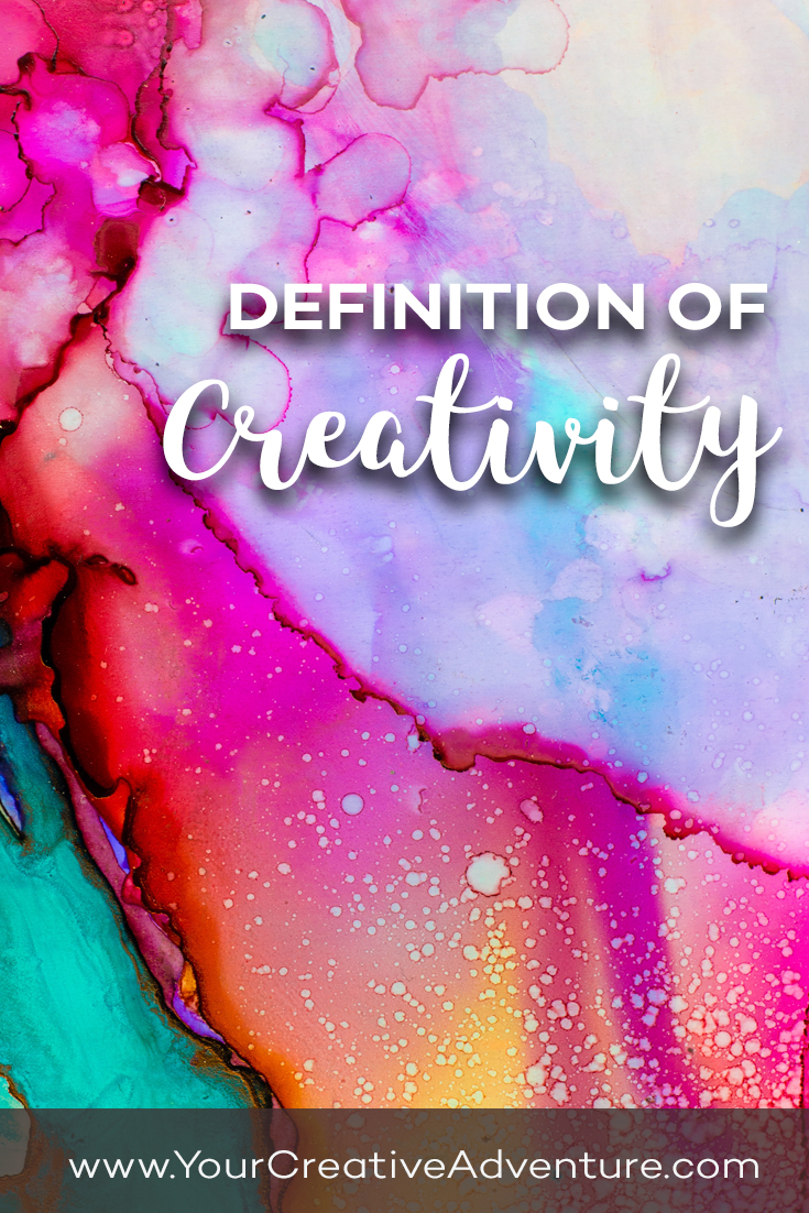 definition-of-creativity-your-creative-adventure