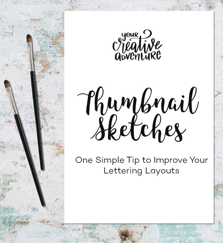 Thumbnail Sketches – One Simple Tip to Improve Your Lettering Layouts