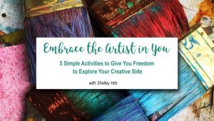 embrace the artist in you