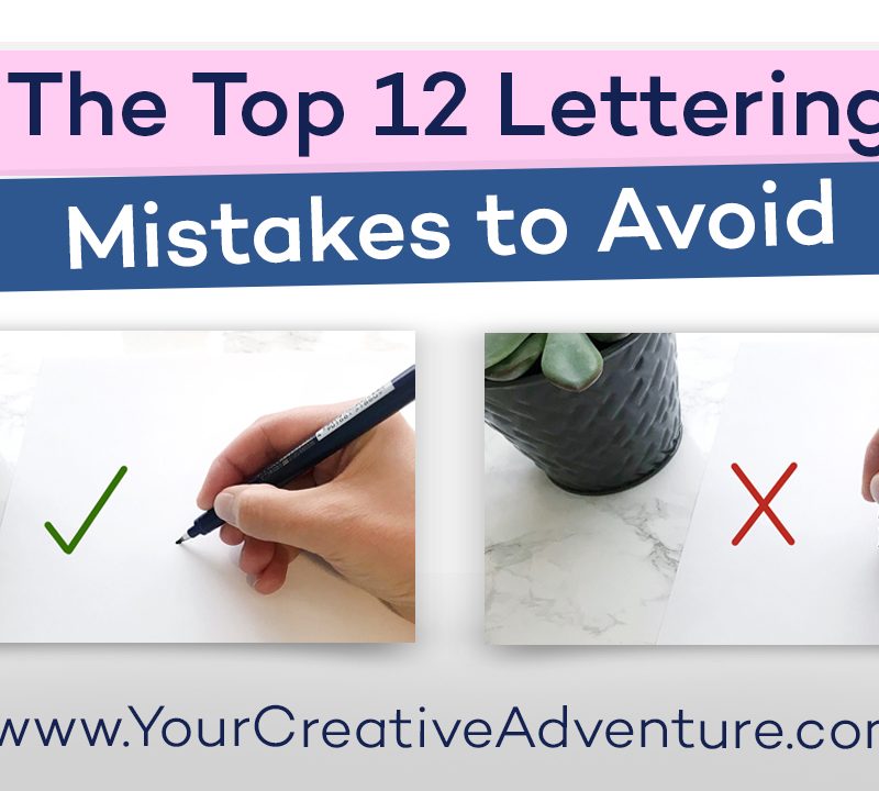 The Top 12 Lettering Mistakes to Avoid