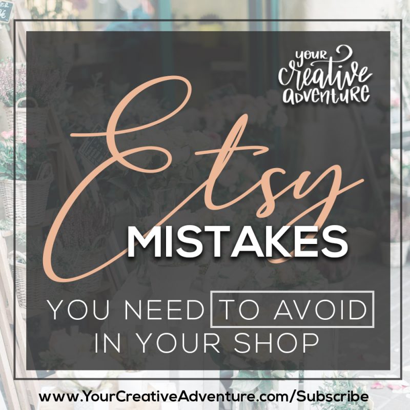 Etsy Mistakes You Need to Avoid in Your Shop
