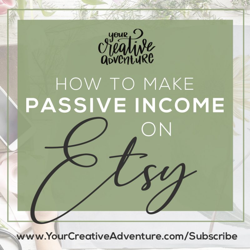 How to Make Passive Income on Etsy
